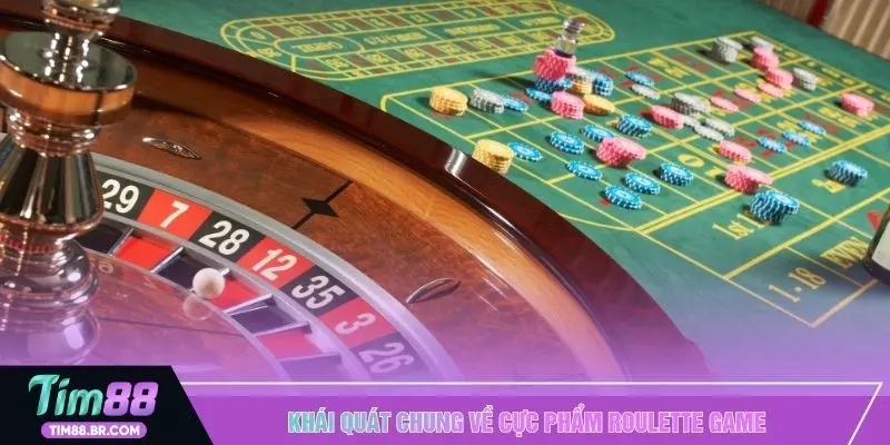 Khái quát chung về cực phẩm roulette game