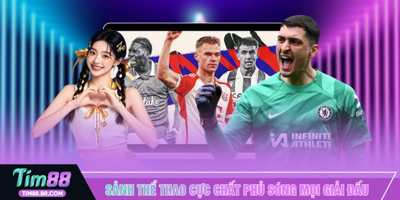 Sảnh thể thao cực chất phủ sóng mọi giải đấu