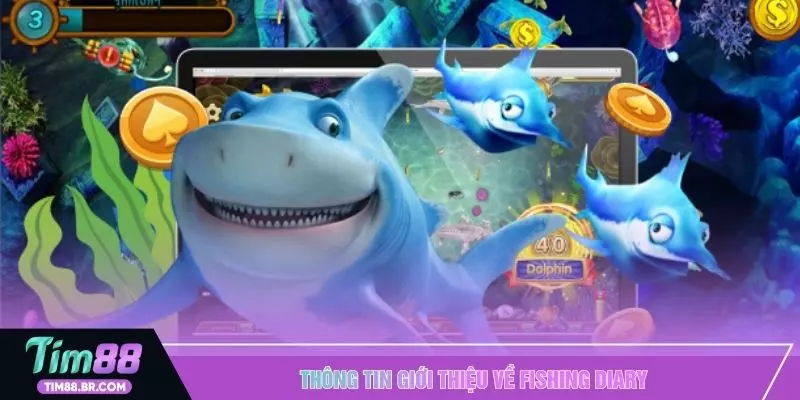 Thông tin giới thiệu về fishing diary