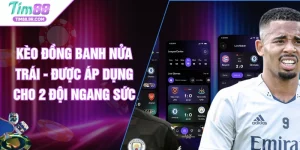 Kèo Đồng Banh Nửa Trái - Được Áp Dụng Cho 2 Đội Ngang Sức