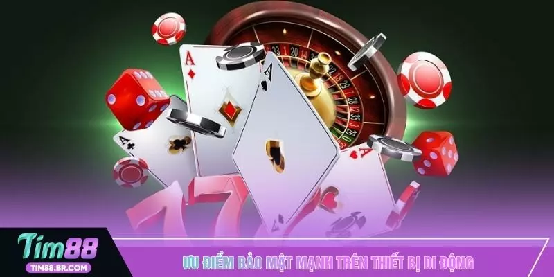 Ưu điểm bảo mật mạnh trên thiết bị di động